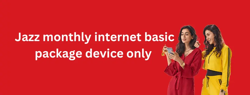 Jazz monthly internet basic package device only